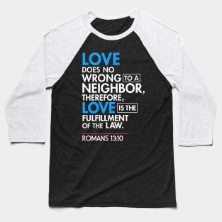 Immigrant Bible Quote T-Shirt, Romans 13:10 Baseball T-Shirt